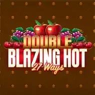Double Blazing Hot 27 Ways
